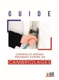 Guide Conseils et bonnes pratiques contre les cambriolages