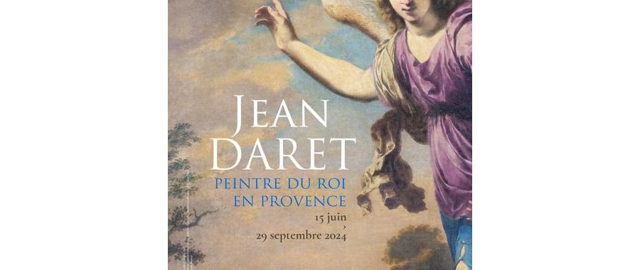 Jean Daret, peintre du Roi en Provence