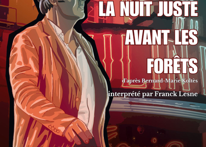 Théâtre : La nuit juste avant les forêts