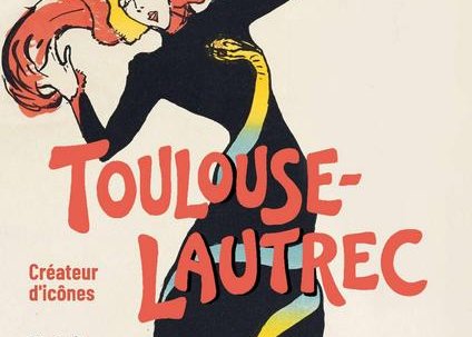 Exposition - Toulouse-Lautrec - Créateur d'icônes