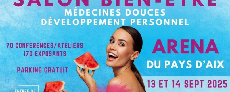 Salon Bien-être et des médecines douces à l'Aréna du Pays d'Aix