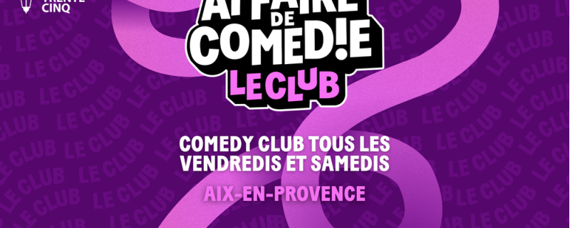 Affaire de Comédie Le Club