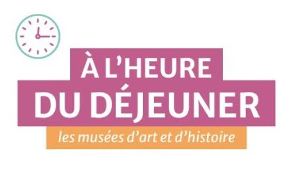 Les Musées d'Art et d'Histoire à l'heure du déjeuner