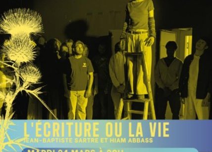 Spectacle : L'Écriture ou la vie