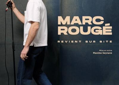 One Man Show - Marc Rougé - Revient sur site