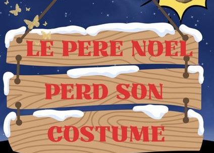 Spectacle : Le Père Noël perd son costume