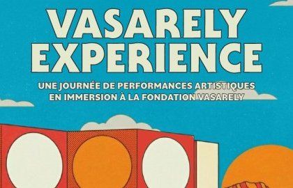 Vasarely Expérience - une journée et une soirée de performances artistiques