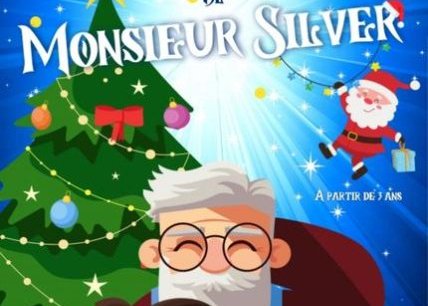 Spectacle enfant - Le Merveilleux Noël de Monsieur Silver