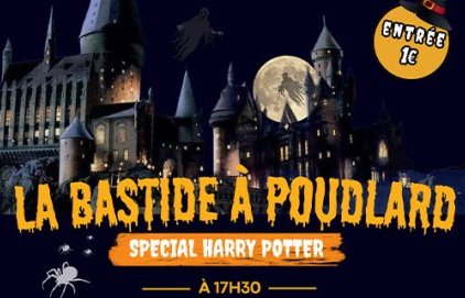 La Bastide à Poudlard - Soirée spéciale Harry Potter