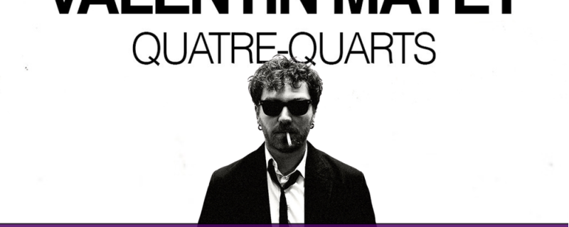 Spectacle : Quatre-quarts de Valentin Mayet