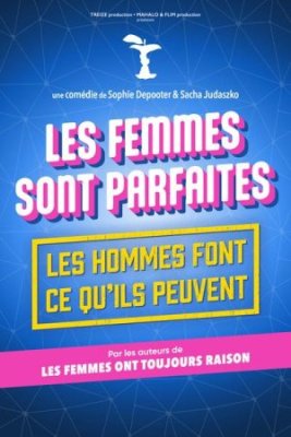 "Les femmes sont parfaites, les hommes font ce qu'ils peuvent"