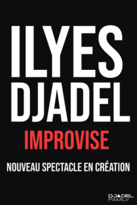 Spectacle - Ilyes Djadel - Improvisé