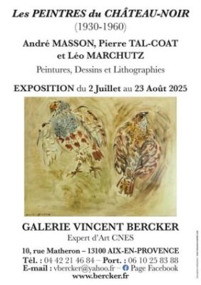 Les Peintres du Château-Noir : André Masson, Pierre Tal-Coat et Léo Marchutz