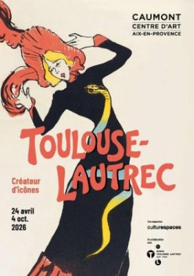 Exposition - Toulouse-Lautrec - Créateur d'icônes