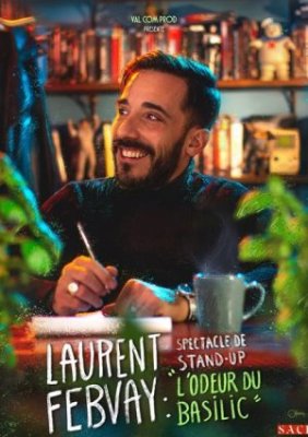 Spectacle : Laurent Febvay - L'odeur du Basilic