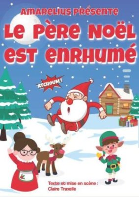 Spectacle enfant - Le Père Noël est enrhumé