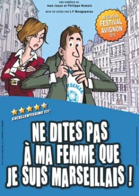 Ne dites pas à ma femme que je suis marseillais !