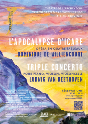 Soirée Opéra-Concert : L'Apocalypse d'Icare de Dominique de Williencourt - Triple Concerto de Ludwig Van Beethoven