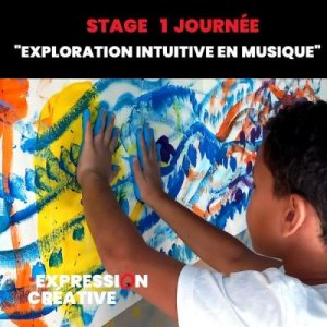 STAGE “Exploration Intuitive en Musique“