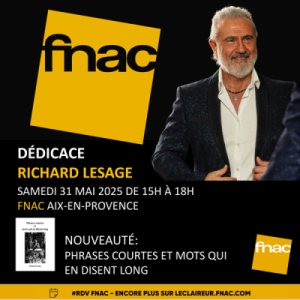 Séance Dédicace FNAC - Phrases courtes et mots qui en disent long" par Richard Lesage